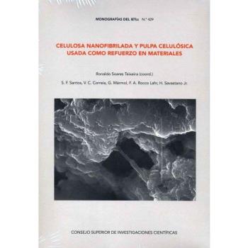Celulosa nanofibrilada y pulpa celulósica usada como refuerzo en materiales: 429