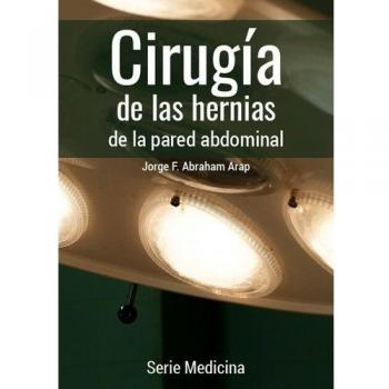 CirugÍa de las hernias de la pared abdominal