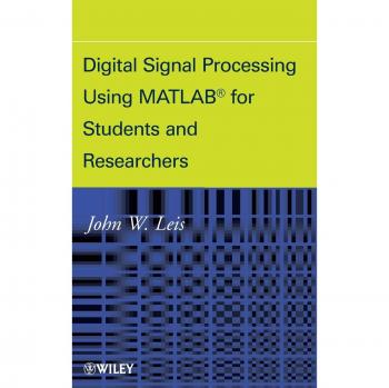 Digital Signal Processing Using MATLAB for Students and Researchers