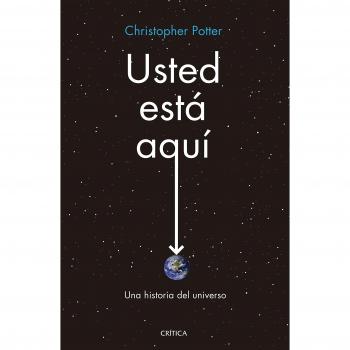 Usted está aquí: Una historia del universo - Christopher Potter