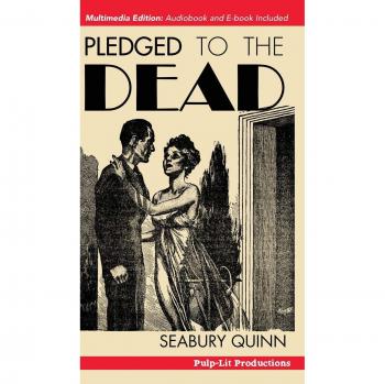 Plegado a los Muertos: Novela Corta de Ficción Pulp Clásica, Historia de Jules de Grandin, Publicada en Octubre de 1937 en Weird Tales Magazine