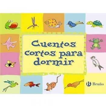 Editorial Bruño Cuentos cortos para dormir - DOUMERC, BEATRIZ; GARCÍA FRANCO, PEDRO MARÍA
