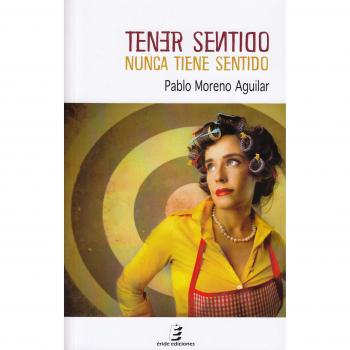 Tener sentido nunca tiene sentido