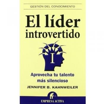 El líder introvertido: Aprovecha tu talento más silencioso