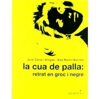 Cua De Palla,La - Cat: retrat en groc i negre - àlex Martín Escribà