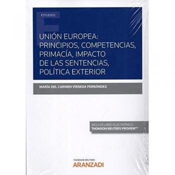 Unión Europea: Principios, competencias, primacía, impacto de las Sentencias, Política exterior