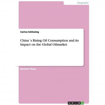 Consumo de Petróleo en China y su Impacto en el Mercado Global del Petróleo - Análisis Exhaustivo