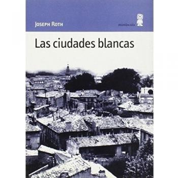Las ciudades blancas - Joseph Roth