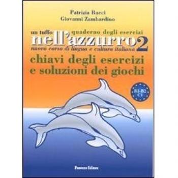 Libro Tapa blanda Un tuffo nell'azzurro 2 (quad esercizi - chiavi) de Bacci, P. / Zambardino, G. Panozzo