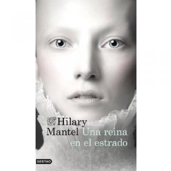 Una reina en el estrado - Hilary Mantel
