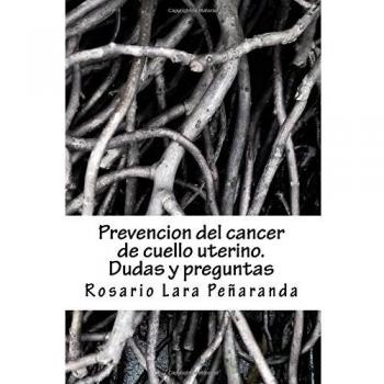 Prevencion del cancer de cuello uterino. Dudas y preguntas