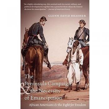 The Peninsula Campaign and the Necessity of Emancipation: African Americans and the Fight for Freedom