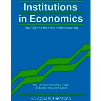 Institutions in Economics: The Old and the New Institutionalism (Historical Perspectives on Modern Economics) - Cambridge University Press Paperback