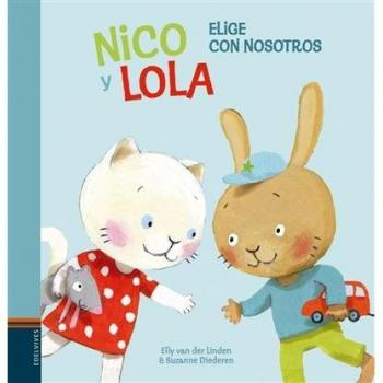 Nico y Lola. Elige con nosotros: 2 - Van Der Linden Elly