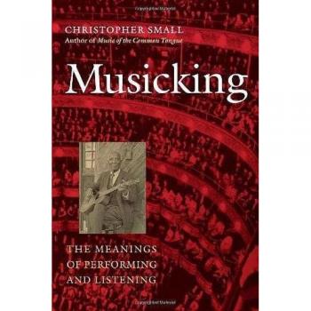 Musicking: The Meanings of Performing and Listening
