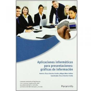 Aplicaciones informáticas para presentaciones: gráficas de información. Microsoft PowerPoint 2007