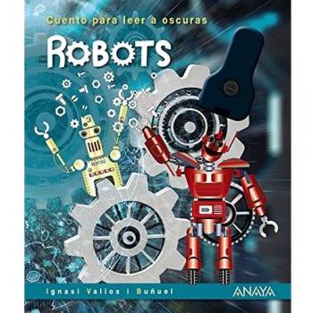 Robots: Cuento para leer a oscuras
