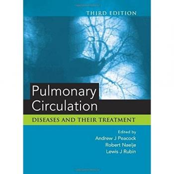 Pulmonary Circulation: Diseases and Their Treatment, Third Edition