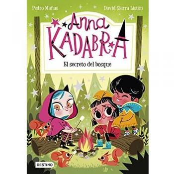 Anna Kadabra 7. El secreto del bosque