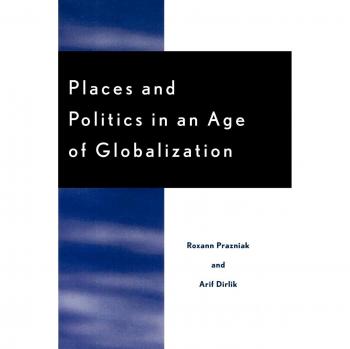 Globalization and Politics: Analyzing Places in Contemporary Society