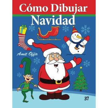 Cómo Dibujar - Navidad: Libros de Dibujo: Volume 37