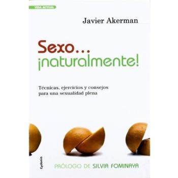 Sexo... ¡Naturalmente!: TÉCNICAS, EJERCICIOS Y CONSEJOS PARA UNA SEXUALIDAD PLENA: 3