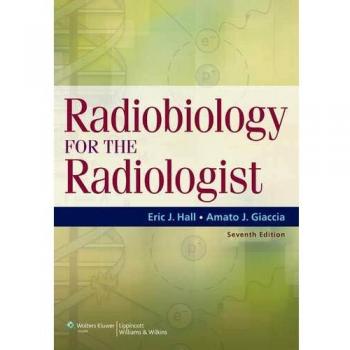 Radiobiology for the Radiologist: Comprehensive Guide to Radiation Effects and Safety in Medical Imaging