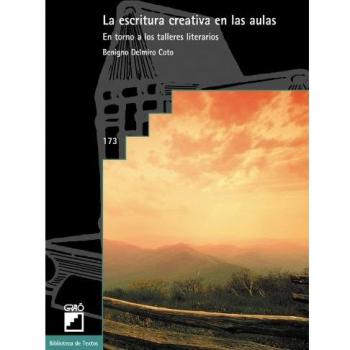 La escritura creativa en las aulas: En torno a los talleres literarios: 173