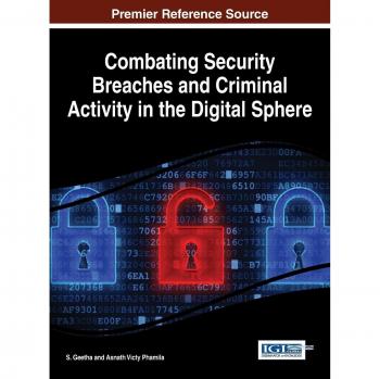 Prevención de Brechas de Seguridad y Actividades Criminales en el Ámbito Digital: Avances en Crimen Digital, Forense y Ciberterrorismo