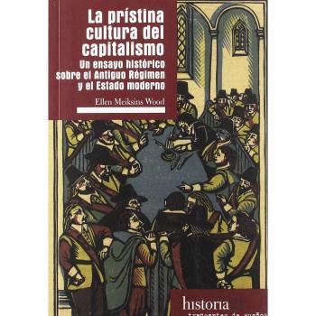 LA PRÍSTINA CULTURA DEL CAPITALISMO