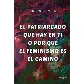 El Patriarcado que hay en ti