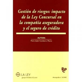 Gestión de riesgos: impacto de la Ley concursal en la compañía aseguradora y el seguro de crédito