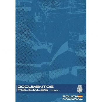 Documentos policiales. Volumen I