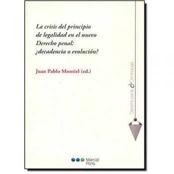 La Crisis Del Principio De Legalidad En El Nuevo Derecho Penal