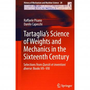 Tartaglia’s Science of Weights and Mechanics in the Sixteenth Century: Selections from Quesiti et inventioni diverse: Books VII–VIII