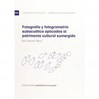 FOTOGRAFÍA Y FOTOGRAMETRÍA SUBACUÁTICA APLICADA