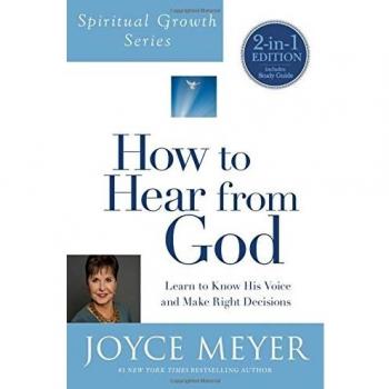 How To Hear From God: Learn to Know His Voice and Make Right Decisions