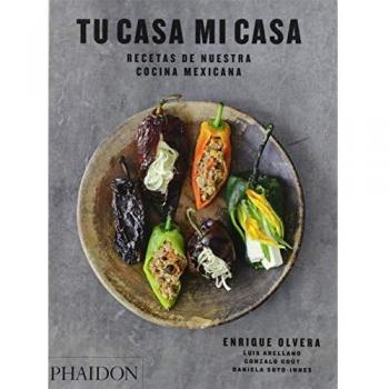 Esp tu casa mi casa. Recetas de nuestra cocina mexicana