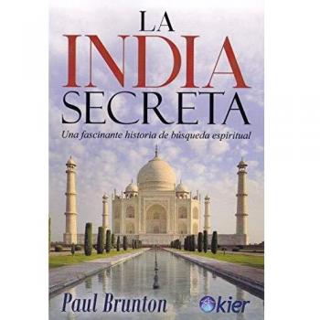 La India secreta: Una fascinante historia de búsqueda espiritual