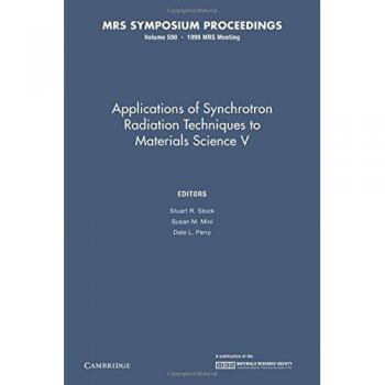 Aplicaciones de Técnicas de Radiación de Sincrotrón en Ciencia de Materiales V: Volumen 590 (Actas MRS)