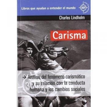 Carisma: Análisis del fenómeno carismático y su relación con la conducta humana y los cambios sociales