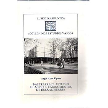 Bases Para El Estudio De Museos Y Monumentos De Euskal Herria