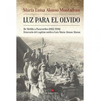 Luz para el olvido: De Melilla a Paracuellos - Alonso, María Luisa