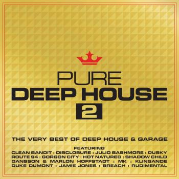 Pure Deep House 2 - The Very Best Of Deep House & Garage