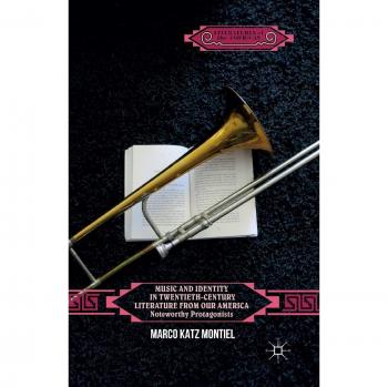 Music and Identity in Twentieth-Century Literature from Our America: Noteworthy Protagonists