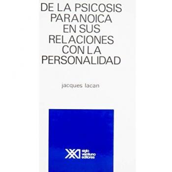 De la psicosis paranoica y sus relaciones con la personalidad