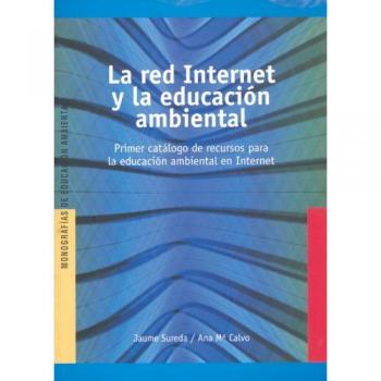 La red Internet y la educación ambiental: Primer catálogo de recursos para la educación ambiental enInternet: E02