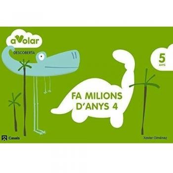 Descoberta. Fa milions d'anys 4. 5 anys. A volar! - 9788421850398