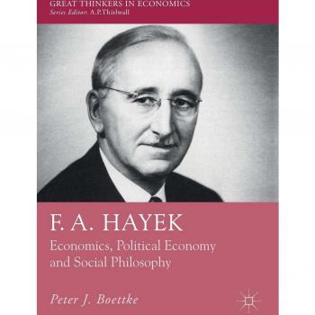 F. A. Hayek: Economics, Political Economy and Social Philosophy