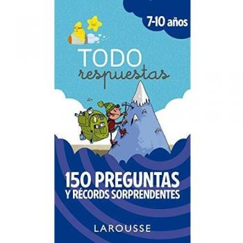 Todo respuestas.150 preguntas y récords sorprendentes
